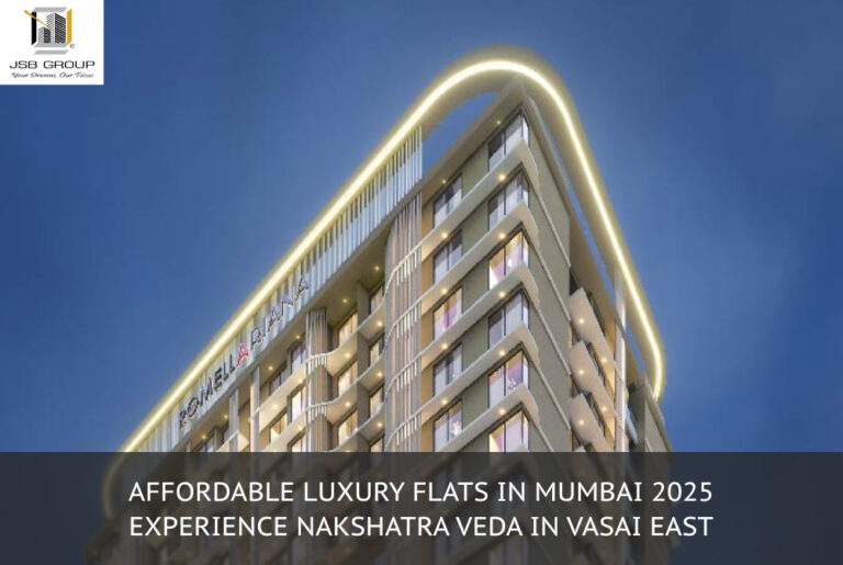Affordable Luxury Flats in Mumbai 2025 – Experience Nakshatra Veda in Vasai East